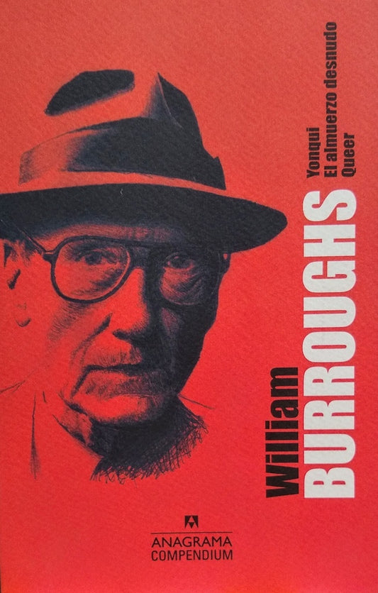 WILLIAM S. BURROUGHS (YONQUI, EL ALMUERZO DESNUDO, QUEER)