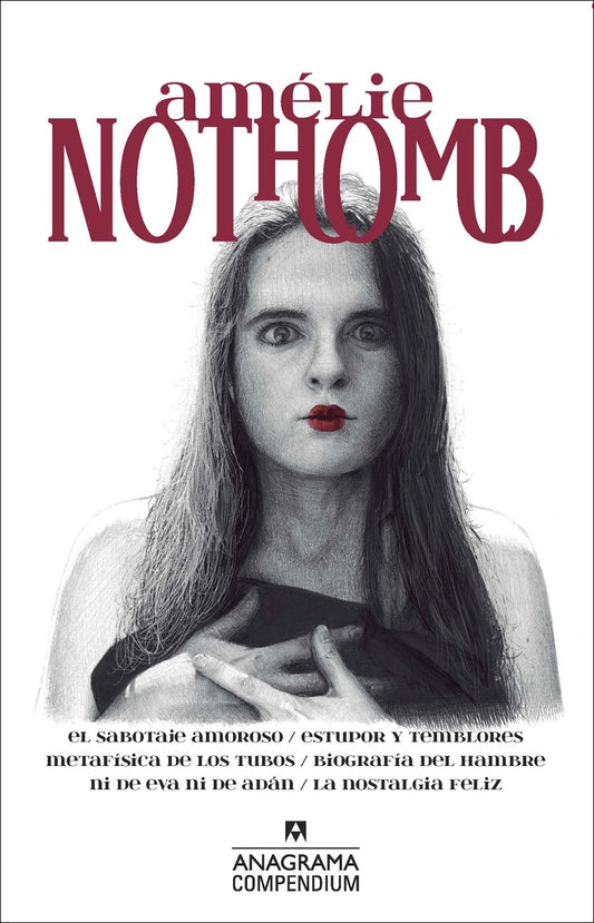 Amélie Nothomb (El sabotaje amoroso, Estupor y temblores, Metafísica de los tubos, Biografía del ham | Amélie Nothomb