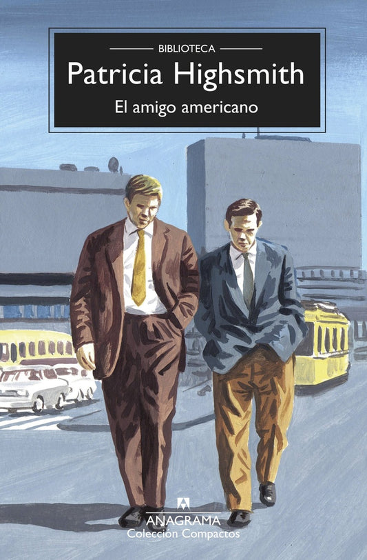 Amigo americano, El (Nueva edición) | Patricia Highsmith