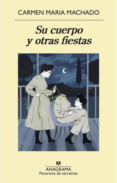 Su cuerpo y otras fiestas | Carmen María Machado