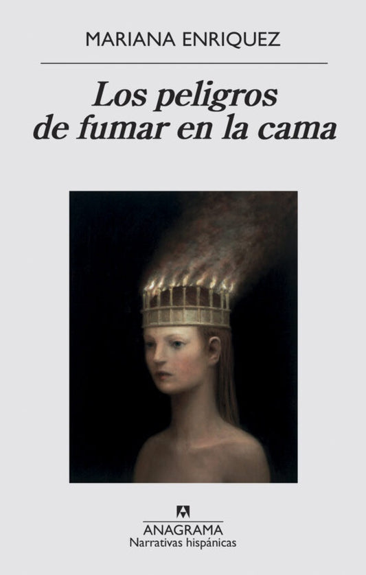 Peligros de fumar en la cama, Los | MARIANA ENRIQUEZ