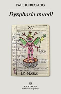 DYSPHORIA MUNDI | Paul B. Preciado