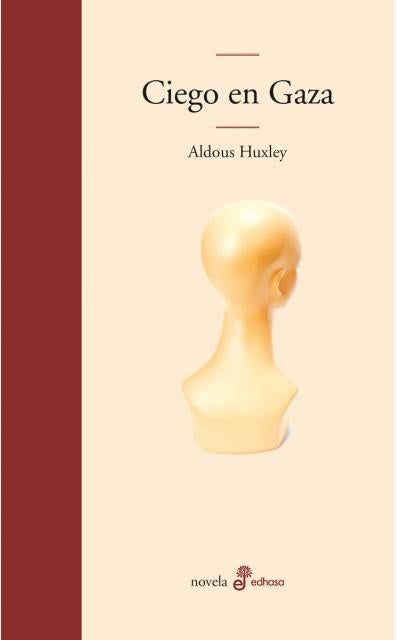 Ciego en Gaza | ALDOUS HUXLEY