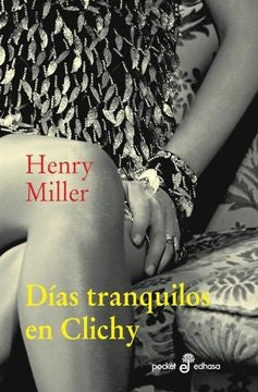 Días tranquilos en Clichy | Henry Miller