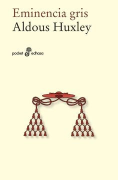 Eminencia gris | ALDOUS HUXLEY