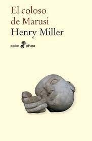 El coloso de Marusi | Henry Miller