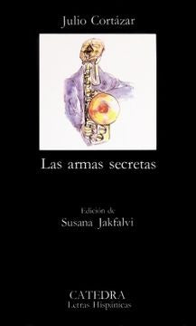 Armas secretas | Julio Cortazar