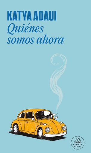 Quiénes somos ahora | Katya Adaui