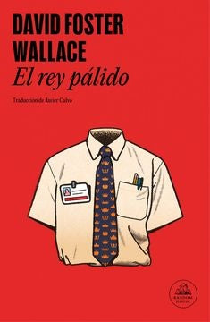 El rey pálido | David Foster Wallace