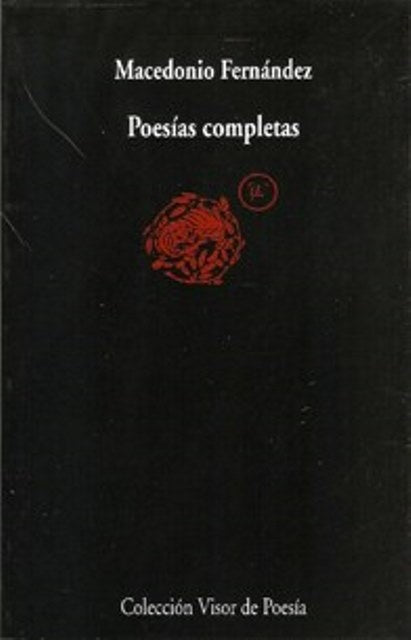 POESÍA COMPLETA | Macedonio Fernández