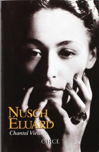 Nusch Éluard | Chantal Vieuille