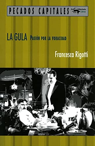 gula, La | Francesca Rigotti