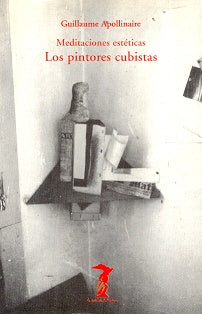 pintores cubistas, Los. Meditaciones estéticas | Guillaume Apollinaire