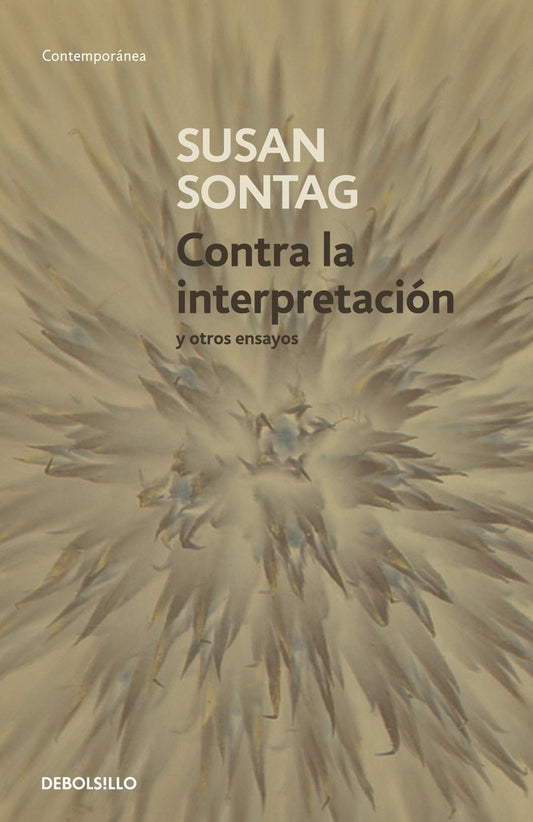 CONTRA LA INTERPRETACION | Susan Sontag