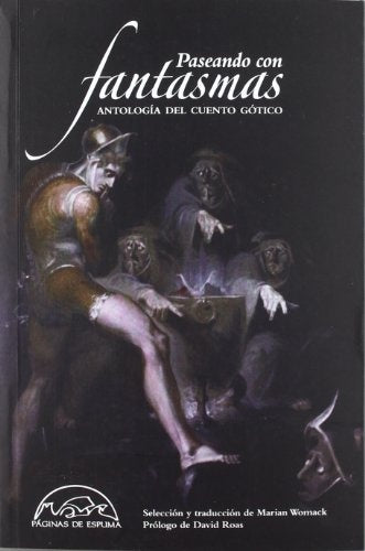 PASEANDO CON FANTASMAS. ANTOLOGIA DEL CUENTO GOTICO | MARIAN WOMACK