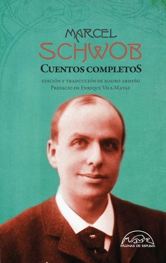 CUENTOS COMPLETOS (SCHWOB) (2°ED) | Marcel Schwob