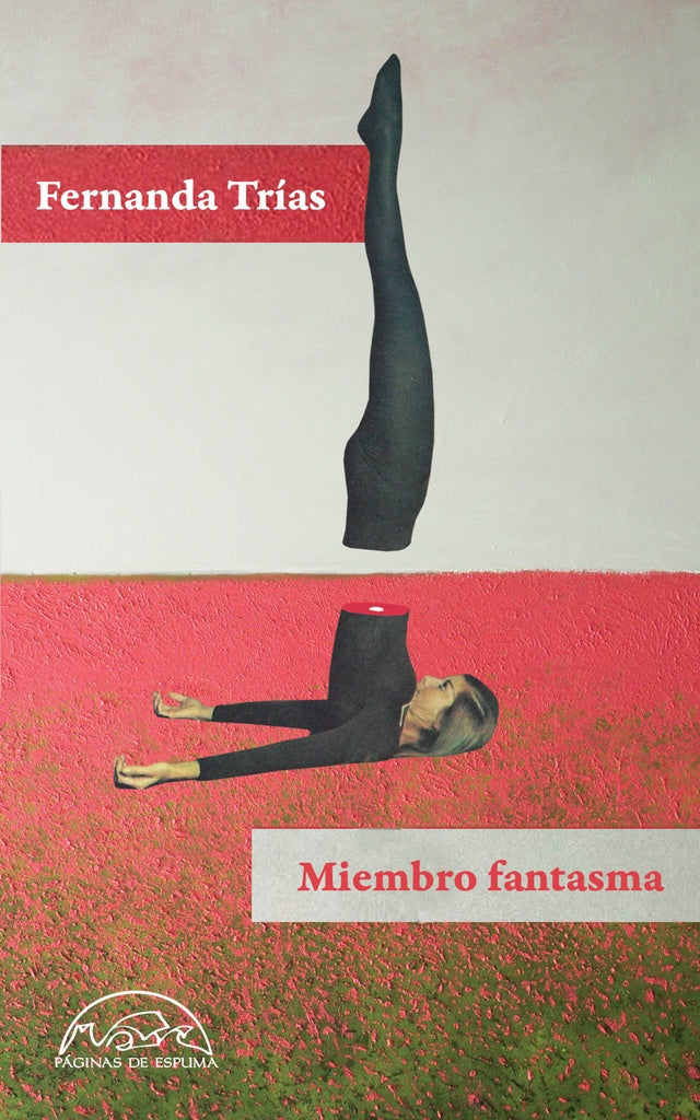 MIEMBRO FANTASMA | FERNANDA TRIAS