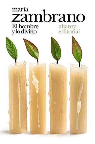 El hombre y lo divino | MARIA ZAMBRANO