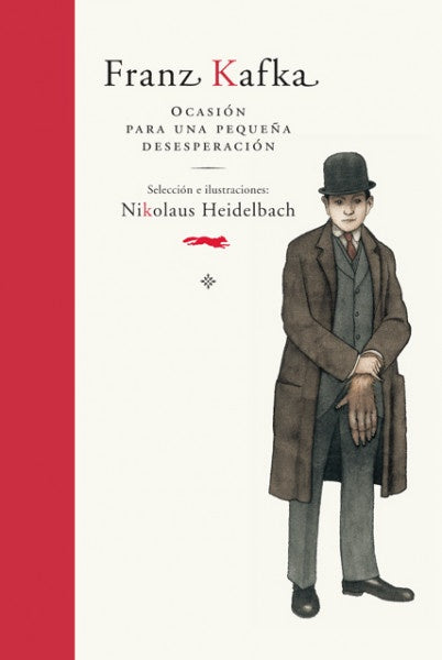 Franz Kafka. Ocasión para una pequeña desesperación | Franz Kafka