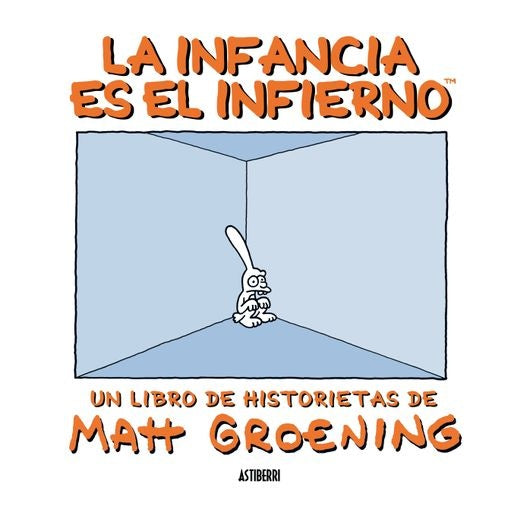 infancia es el infierno, La | Matt Groening
