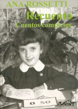 RECUENTO: CUENTOS COMPLETOS | ANA ROSSETTI