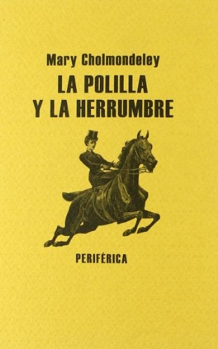 Polilla y la herrumbre, La | Mary Cholmondeley