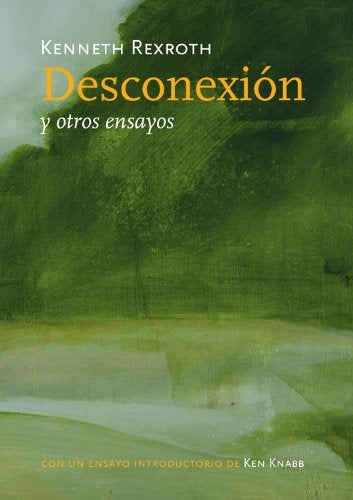 Desconexión y otros ensayos | Kenneth Rexroth