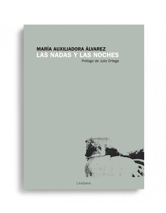 NADAS Y LAS NOCHES,LAS | MARÍA AUXILIADORA ÁLVAREZ