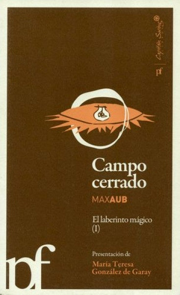 Campo cerrado Max Aub: El laberinto mágico I | Max Aub