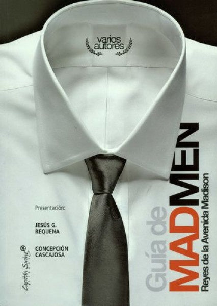Guía de Mad Men: Reyes de la Avenida Madison | Jesús G. Requena