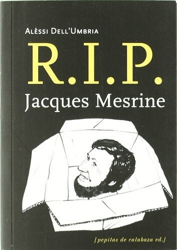 R.I.P. Jacques Mesrine | Alessi Dell´Umbria