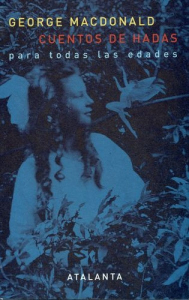 Cuentos de hadas para todas las edades | George MacDonald