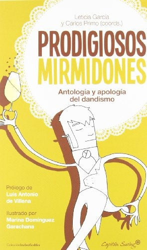 Prodigiosos Mirmidones: Antología y apología del dandismo | VV AA