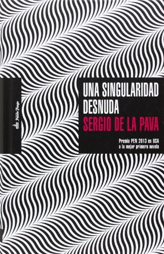 singularidad desnuda, Una | SERGIO DE LA PAVA