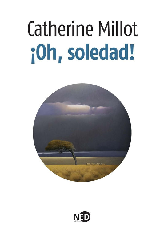 ¡Oh, soledad! | Catherine Millot