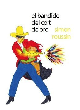 El bandido del colt de oro | Simon Roussin