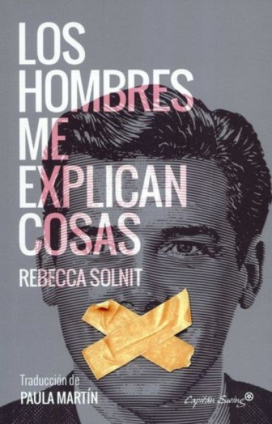 HOMBRES ME EXPLICAN LAS COSAS LOS | Rebecca Solnit