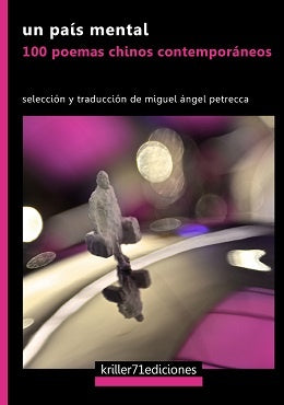 Un país mental. 100 poemas chinos contemporáneos | VV AA