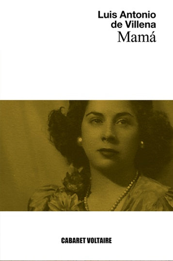 Mamá | Luis Antonio de Villena