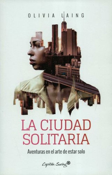 ciudad solitaria, La | Laing Olivia