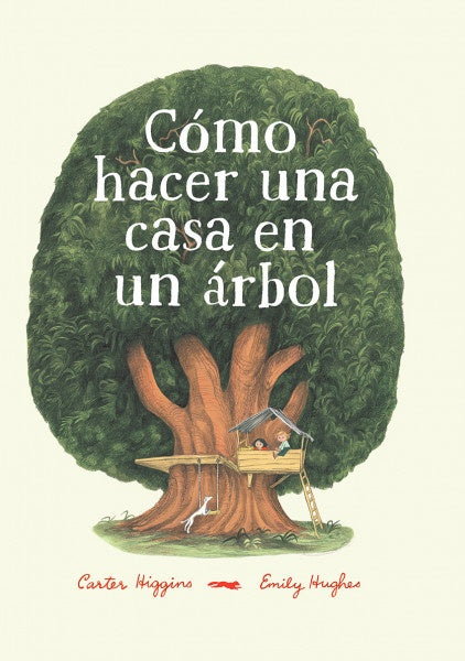 Cómo hacer una casa en un árbol | Carter Higgins