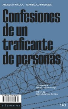 Confesiones de un traficante de personas | ANDREADINICOLA/GIAMPAOLO MUSUMECI