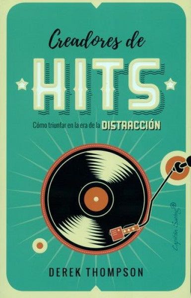 Creadores de Hits | Derek Thompson