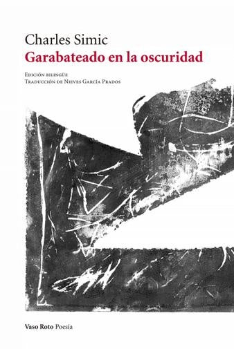 Garabateado en la oscuridad | Charles Simic