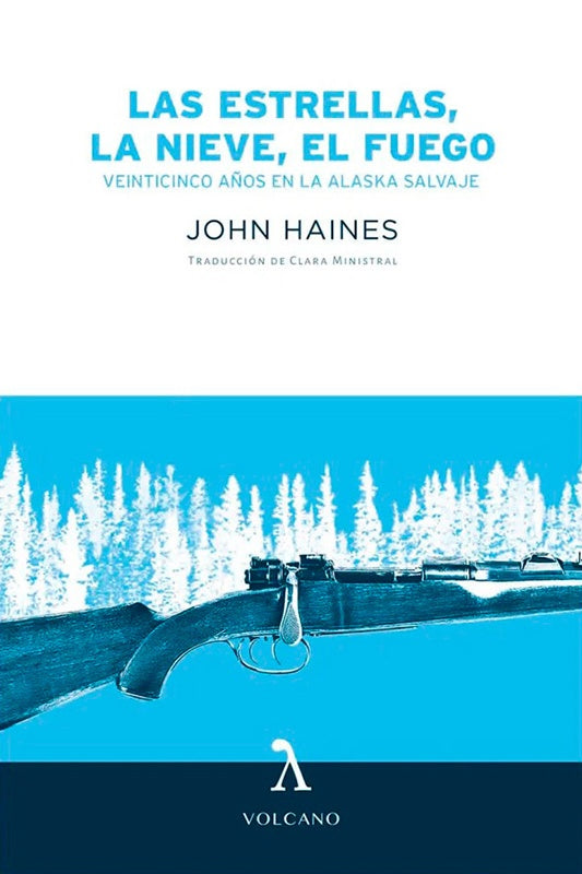 Las Estrellas, la nieve, el fuego | John Haines