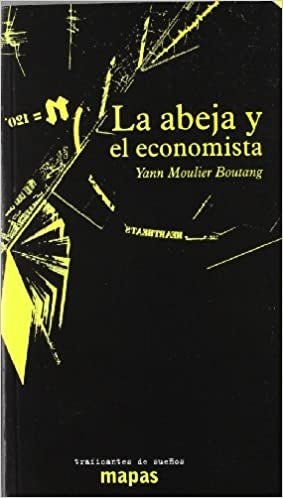 La abeja y el economista | Yann Moulier Boutang
