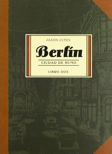 Berlín. Ciudad de Humo 2 | Jason Lutes