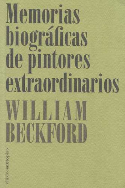 Memorias biográficas de pintores extraordinarios | William Beckford