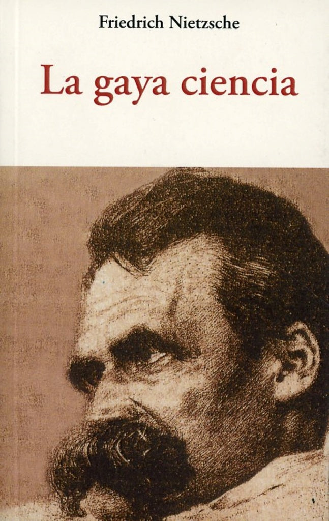 GAYA CIENCIA, LA | Friedrich Nietzsche