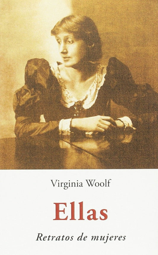 ELLAS. RETRATOS DE MUJERES | VIRGINIA WOOLF
